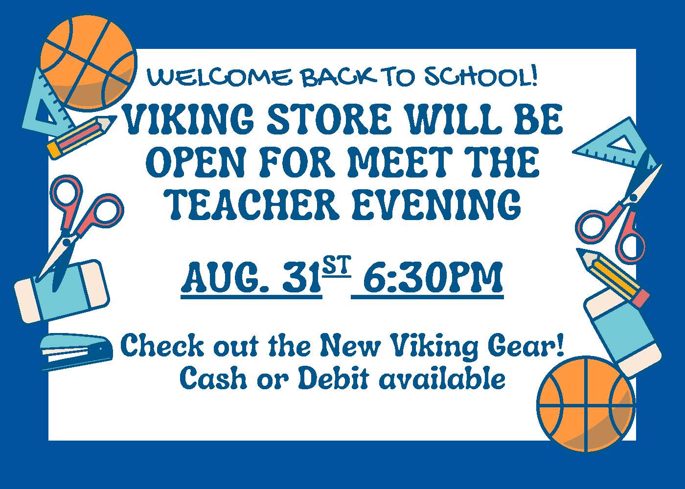 VIKING STORE WILL BE OPEN ON MEET THE TEACHER EVENING AUG. 31ST 630PM